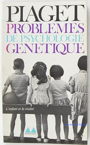 Image du vendeur pour Problmes de Psychologie gntique L'enfant et la ralit mis en vente par Librairie du Bassin