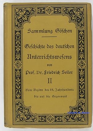 Seller image for Geschichte des deutschen Unterrichtswesens, Band II Vom Beginn des 19. Jahrhunderts bis auf die Gegenwart for sale by Librairie du Bassin