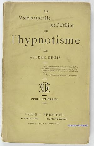 La voie naturelle et l'utilité de l'hypnotisme