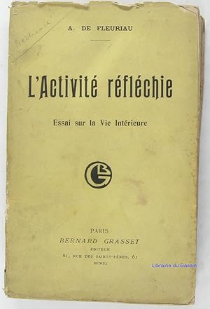 Seller image for L'activit rflchie Essai sur la vie intrieure for sale by Librairie du Bassin