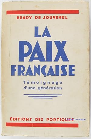 Imagen del vendedor de La paix franaise Tmoignage d'une gnration a la venta por Librairie du Bassin