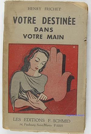 Imagen del vendedor de Votre destine dans votre main a la venta por Librairie du Bassin