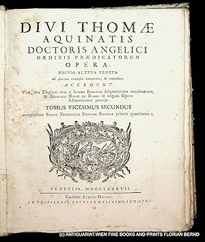 Complectens Summæ Theologicæ Secundæ Secundæ priores quæstiones c. (=Divi Thomæ Aquinatis Doctori...