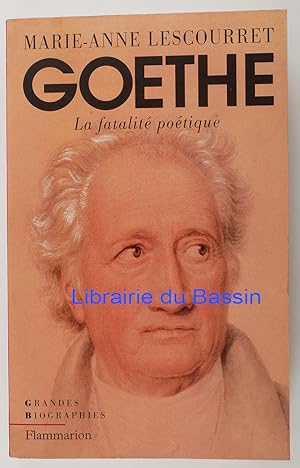 Bild des Verkufers fr Goethe La fatalit potique zum Verkauf von Librairie du Bassin