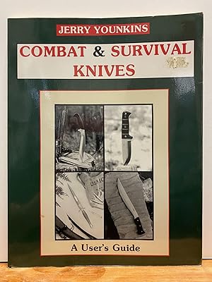 Combat and Survival Knives: A User's Guide