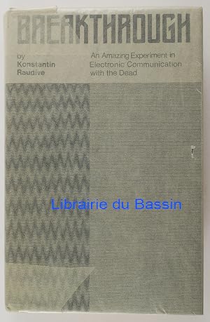 Image du vendeur pour Breakthrough: An Amazing Experiment in Electronic Communication with the Dead mis en vente par Librairie du Bassin