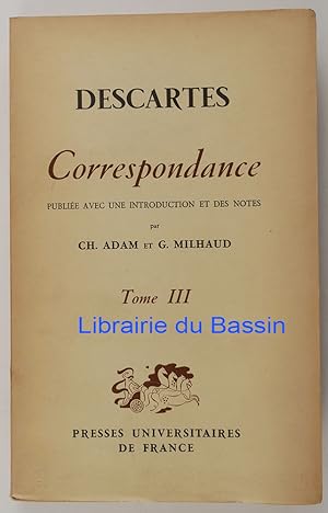 Imagen del vendedor de Descartes Correspondance Tome III a la venta por Librairie du Bassin