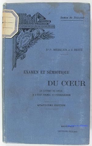Seller image for Examen et smiotique du coeur Le rythme du coeur  l'tat normal et pathologique for sale by Librairie du Bassin