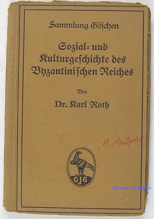 Sozial- und Kulturgeschichte des Byzantinischen Reiches