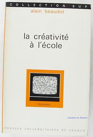 Imagen del vendedor de La crativit  l'cole a la venta por Librairie du Bassin