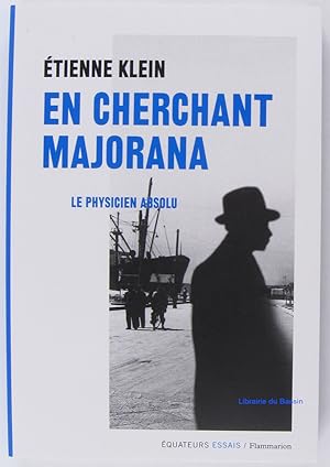 Image du vendeur pour En cherchant Majorana Le physicien absolu mis en vente par Librairie du Bassin