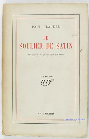 Seller image for Le soulier de satin Troisime et quatrime journes for sale by Librairie du Bassin