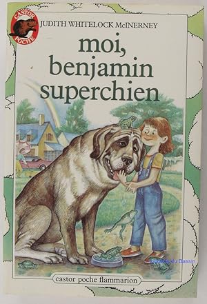 Moi, Benjamin superchien