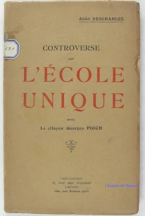 Imagen del vendedor de Controverse sur l'cole unique avec le citoyen Georges Pioch a la venta por Librairie du Bassin