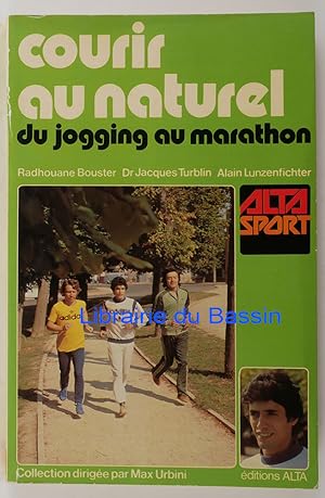 Image du vendeur pour Courir au naturel Du jogging au marathon mis en vente par Librairie du Bassin