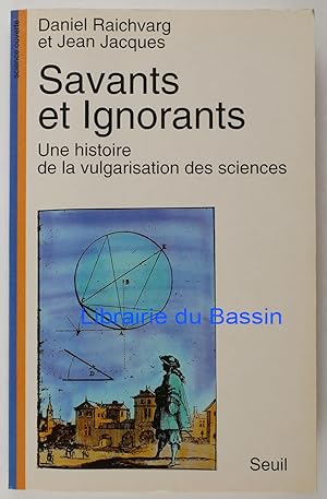 Imagen del vendedor de Savants et Ignorants Une histoire de la vulgarisation des sciences a la venta por Librairie du Bassin