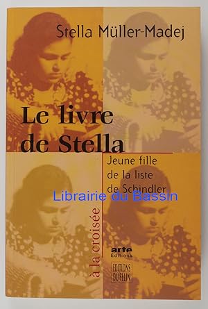 Seller image for Le livre de Stella Jeune fille de la liste de Schindler for sale by Librairie du Bassin