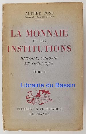 Seller image for La monnaie et ses institutions Histoire, thorie et technique Tome I for sale by Librairie du Bassin