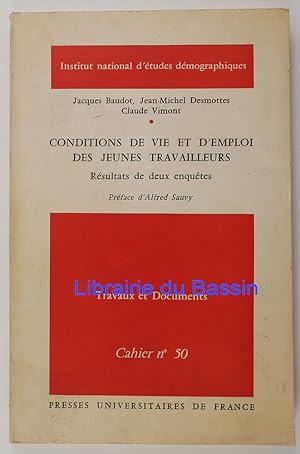 Seller image for Conditions de vie et d'emploi des jeunes travailleurs Rsultats de deux enqutes for sale by Librairie du Bassin