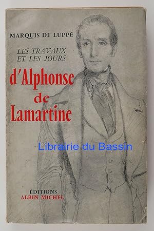 Bild des Verkufers fr Les travaux et les jours d'Alphonse de Lamartine zum Verkauf von Librairie du Bassin