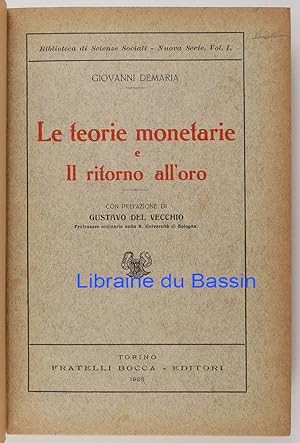 Le teorie monetaire e Il ritorno all'oro