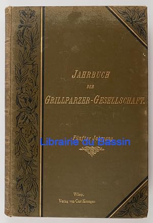 Imagen del vendedor de Jahrbuch der Grillparzer-Gesellschaft Fnfter Jahrgang a la venta por Librairie du Bassin