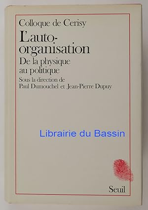 Immagine del venditore per Colloque de Cerisy L'auto-organisation De la physique au politique venduto da Librairie du Bassin