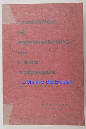 Image du vendeur pour Nomades et Agriculteurs de l'Ere Atomique Elments d'un humanisme plantaire mis en vente par Librairie du Bassin