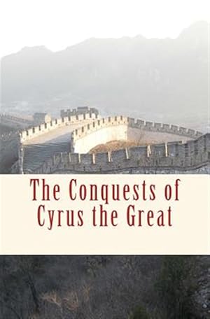 Bild des Verkufers fr Conquests of Cyrus the Great zum Verkauf von GreatBookPrices