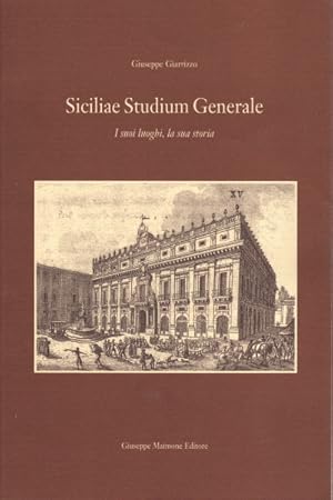 Immagine del venditore per Siciliae studium generale I suo luoghi, la sua storia venduto da Di Mano in Mano Soc. Coop