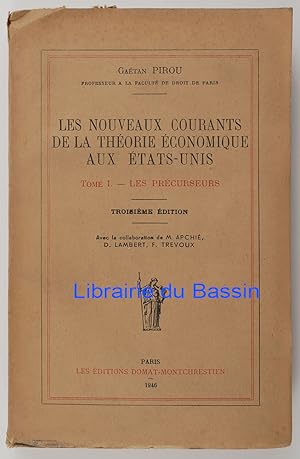 Imagen del vendedor de Les nouveaux courants de la thorie conomique aux Etats-Unis Tome I Les prcurseurs a la venta por Librairie du Bassin