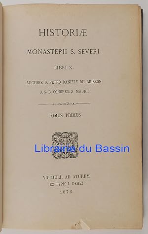 Seller image for Historiae monasterii S. Severi Libri X Tomus Primus for sale by Librairie du Bassin