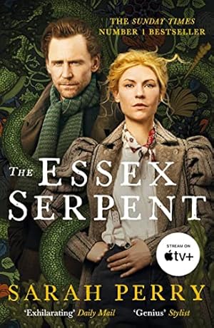 Seller image for The Essex Serpent: Now a major Apple TV series starring Claire Danes and Tom Hiddleston for sale by WeBuyBooks