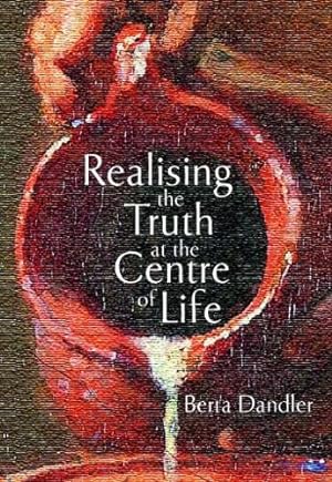 Seller image for Realising the Truth at the Centre of Life for sale by WeBuyBooks