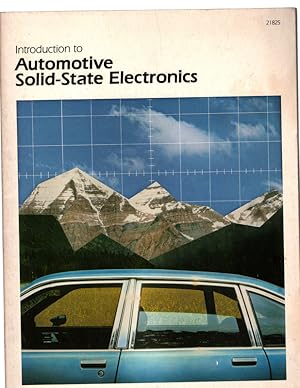 Seller image for INTRODUCTION TO AUTOMOTIVE SOLID-STATE ELECTRONICS by AEA Service Division, Automotive Service Industry Association No. 21825. FIRST EDITION. FIRST PRINTING 1981. for sale by Once Read Books