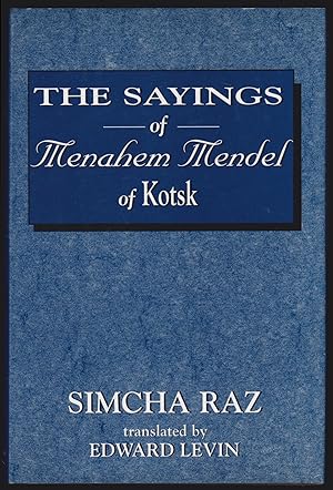 The Sayings of Menahem Mendel of Kotsk