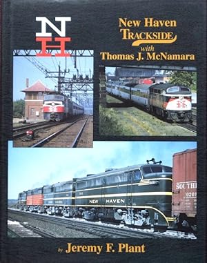 New Haven Trackside with Thomas J. McNamara