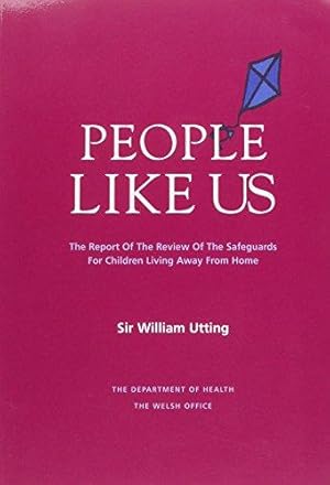 Seller image for People like us: the report of the Review of the Safeguards for Children Living Away from Home for sale by WeBuyBooks