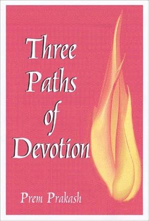 Bild des Verkufers fr Three Paths of Devotion: Goddess, God, Guru zum Verkauf von WeBuyBooks
