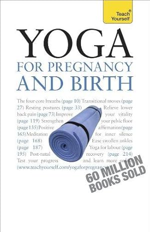 Imagen del vendedor de Teach Yourself Yoga for Pregnancy and Birth [With CD (Audio)] (Teach Yourself (McGraw-Hill)) a la venta por WeBuyBooks