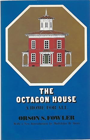 THE OCTAGON HOUSE; A HOME FOR ALL