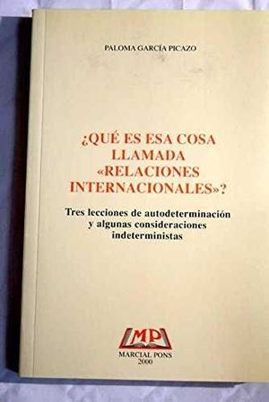 Imagen del vendedor de QU ES ESA COSA LLAMADA "RELACIONES INTERNACIONALES"?, TRES a la venta por Librera Circus