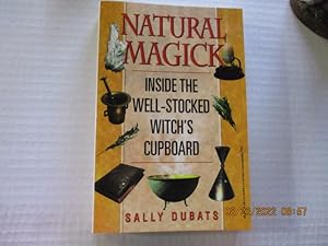 Immagine del venditore per Natural Magic: Inside The Well - Stocked Witch's Cupboard venduto da Amber Unicorn Books