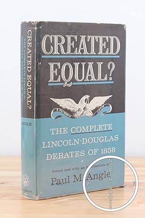 Bild des Verkufers fr Created Equal? The Complete Lincoln-Douglas Debates of 1858 zum Verkauf von North Books: Used & Rare