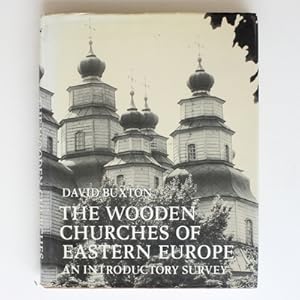 The Wooden Churches of Eastern Europe: An Introductory Survey