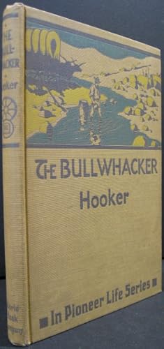 Seller image for The Bullwhacker, Adventures of a Frontier Freighter for sale by K & B Books