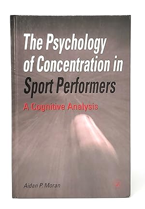 Bild des Verkufers fr The Psychology of Concentration in Sport Performers: A Cognitive Analysis zum Verkauf von Underground Books, ABAA