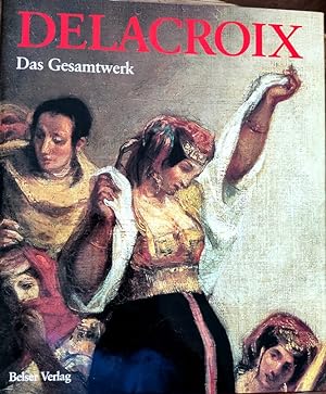 Bild des Verkufers fr Delacroix - Das Gesamtwerk. zum Verkauf von Antiquariat an der Uni Muenchen