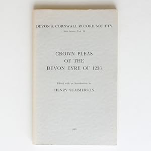 Seller image for Crown Pleas of the Devon Eyre of 1238 for sale by Fireside Bookshop