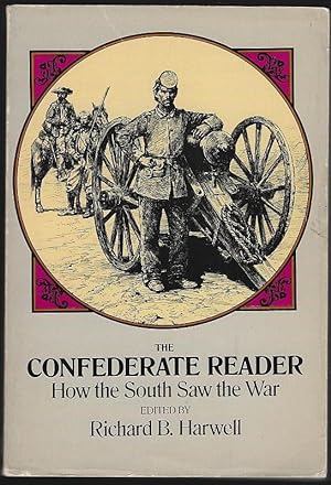 Image du vendeur pour CONFEDERATE READER How the South Saw the War mis en vente par Gibson's Books